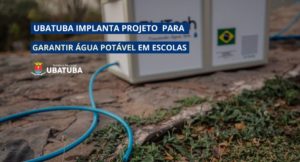 Ubatuba implanta projeto para garantir água potável em escolas